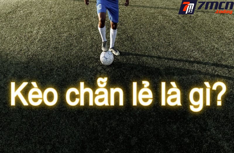Bạn đã biết kèo chẵn lẻ là gì hay chưa?